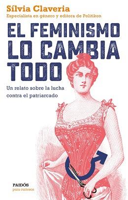 FEMINISMO LO CAMBIA TODO, EL | 9788449334979 | CLAVERIA, SÍLVIA | Llibreria Aqualata | Comprar libros en catalán y castellano online | Comprar libros Igualada