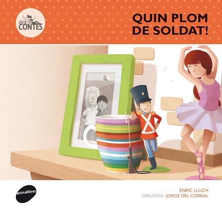 QUIN PLOM DE SOLDAT! | 9788415975304 | LLUCH GIRBÉS, ENRIC | Llibreria Aqualata | Comprar llibres en català i castellà online | Comprar llibres Igualada