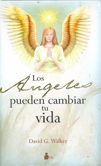 ANGELES PUEDEN CAMBIAR TU VIDA, LOS | 9788478086139 | WALKER, DAVID G. | Llibreria Aqualata | Comprar llibres en català i castellà online | Comprar llibres Igualada