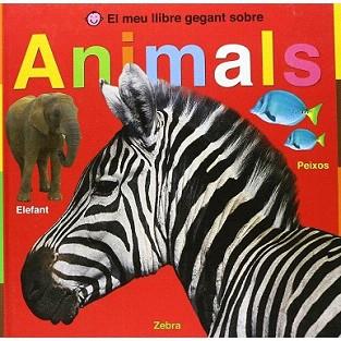 MEU LLIBRE GEGANT SOBRE ANIMALS, EL (TAPA DURA) | 9788479425876 | PRIDDY, ROGER | Llibreria Aqualata | Comprar llibres en català i castellà online | Comprar llibres Igualada