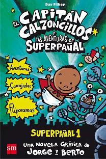 CAPITÁN CALZONCILLOS Y LAS AVENTURAS DE SUPERPAÑAL, EL | 9788467557138 | PILKEY, DAV | Llibreria Aqualata | Comprar llibres en català i castellà online | Comprar llibres Igualada