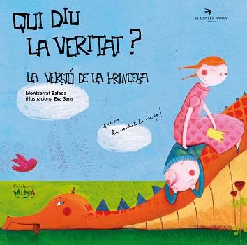 QUI DIU LA VERITAT? LA VERSIÓ DE LA PRINCESA | 9788492745357 | BALADA HERRERA, MONTSERRAT | Llibreria Aqualata | Comprar llibres en català i castellà online | Comprar llibres Igualada