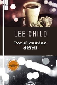 CAMINO DIFICIL, EL (SERIE NEGRA 22) | 9788498675337 | CHILD, LEE | Llibreria Aqualata | Comprar llibres en català i castellà online | Comprar llibres Igualada