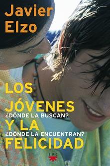 JOVENES Y LA FELICIDAD, LOS | 9788428815734 | ELZO, JAVIER | Llibreria Aqualata | Comprar llibres en català i castellà online | Comprar llibres Igualada