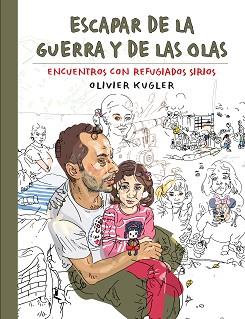 ESCAPAR DE LA GUERRA Y DE LAS OLAS | 9788417866044 | KUGLER, OLIVIER | Llibreria Aqualata | Comprar llibres en català i castellà online | Comprar llibres Igualada