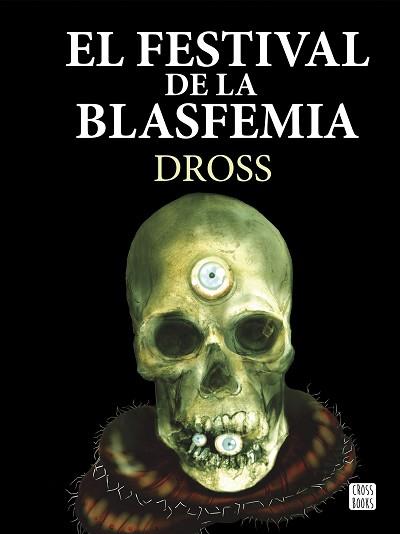 FESTIVAL DE LA BLASFEMIA, EL | 9788408161301 | DROSS | Llibreria Aqualata | Comprar llibres en català i castellà online | Comprar llibres Igualada