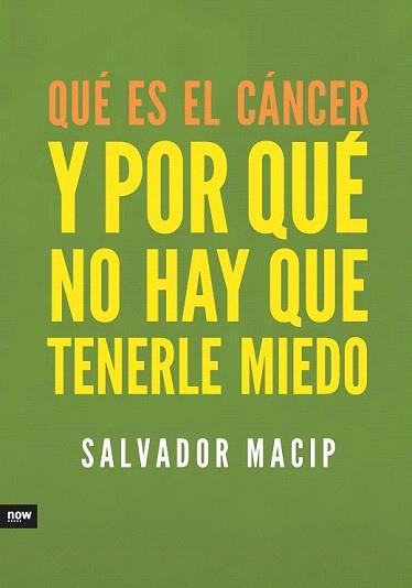 QUE ES EL CANCER Y POR QUE NO HAY QUE TENERLE MIED | 9788494008979 | MACIP, SALVADOR | Llibreria Aqualata | Comprar llibres en català i castellà online | Comprar llibres Igualada