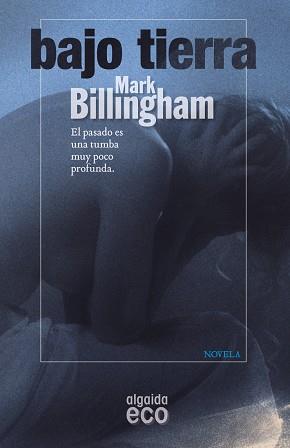 BAJO TIERRA | 9788498777604 | BILLINGHAM, MARK | Llibreria Aqualata | Comprar llibres en català i castellà online | Comprar llibres Igualada