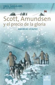 SCOTT, AMUNDSEN Y EL PRECIO DE LA GLORIA | 9788490033074 | VENZKE, ANDREAS | Llibreria Aqualata | Comprar llibres en català i castellà online | Comprar llibres Igualada