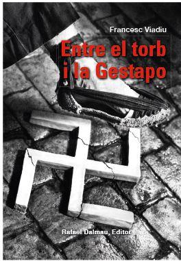 ENTRE EL TORB I LA GESTAPO | 9788423208807 | VIADIU I VENDRELL, FRANCESC | Llibreria Aqualata | Comprar llibres en català i castellà online | Comprar llibres Igualada