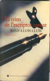 CRIM DE L'ESCRIPTOR CANSAT, EL (ALES ESTESES 91) | 9788482642543 | LLUIS, JOAN LLUIS | Llibreria Aqualata | Comprar libros en catalán y castellano online | Comprar libros Igualada