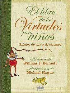 LIBRO DE LAS VIRTUDES PARA NIÑOS, EL | 9788440665089 | BENNETT, WILLIAM | Llibreria Aqualata | Comprar llibres en català i castellà online | Comprar llibres Igualada