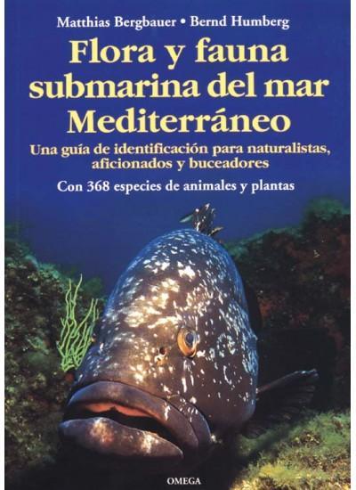 FLORA Y FAUNA SUBMARINA DEL MAR MEDITERRANEO | 9788428212205 | BERGBAUER, MATTHIAS | Llibreria Aqualata | Comprar llibres en català i castellà online | Comprar llibres Igualada