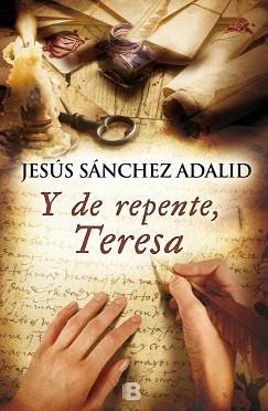 Y DE REPENTE, TERESA | 9788466654968 | SANCHEZ ADALID, JESUS | Llibreria Aqualata | Comprar llibres en català i castellà online | Comprar llibres Igualada