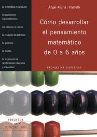 COMO DESARROLLAR EL PENSAMIENTO MATEMATICO DE 0-6 AÑOS. PROP | 9788480638395 | ALSINA I PASTELLS, ANGEL | Llibreria Aqualata | Comprar llibres en català i castellà online | Comprar llibres Igualada