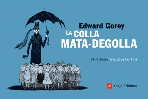 COLLA MATA-DEGOLLA, LA (EL FAR 12) (ED. BILINGUE CAT-ANGLES) | 9788496970632 | GOREY, EDWARD | Llibreria Aqualata | Comprar llibres en català i castellà online | Comprar llibres Igualada