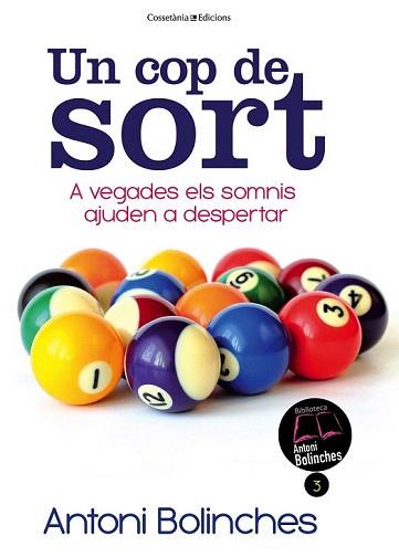 UN COP DE SORT | 9788490341070 | BOLINCHES, ANTONI | Llibreria Aqualata | Comprar libros en catalán y castellano online | Comprar libros Igualada