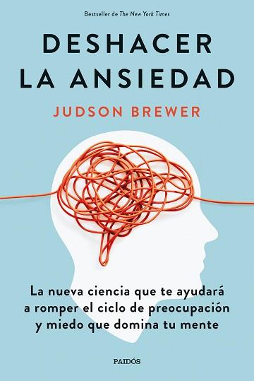 DESHACER LA ANSIEDAD | 9788449338991 | BREWER, JUDSON | Llibreria Aqualata | Comprar llibres en català i castellà online | Comprar llibres Igualada