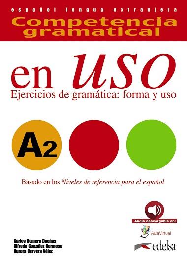 COMPETENCIA GRAMATICAL EN USO A2 - LIBRO DEL ALUMNO | 9788490816110 | GONZÁLEZ HERMOSO, ALFREDO / ROMERO DUEÑAS, CARLOS / CERVERA VÉLEZ, AURORA | Llibreria Aqualata | Comprar llibres en català i castellà online | Comprar llibres Igualada