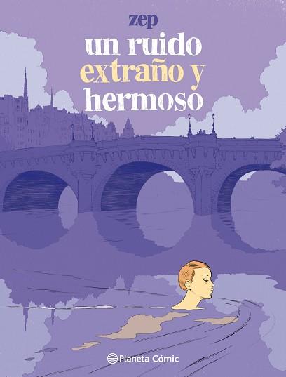 UN RUIDO EXTRAÑO Y HERMOSO | 9788491731283 | ZEP | Llibreria Aqualata | Comprar llibres en català i castellà online | Comprar llibres Igualada