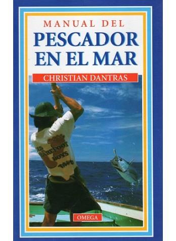 MANUAL DEL PESCADOR EN EL MAR | 9788428209212 | DANTRAS, CHRISTIAN | Llibreria Aqualata | Comprar llibres en català i castellà online | Comprar llibres Igualada