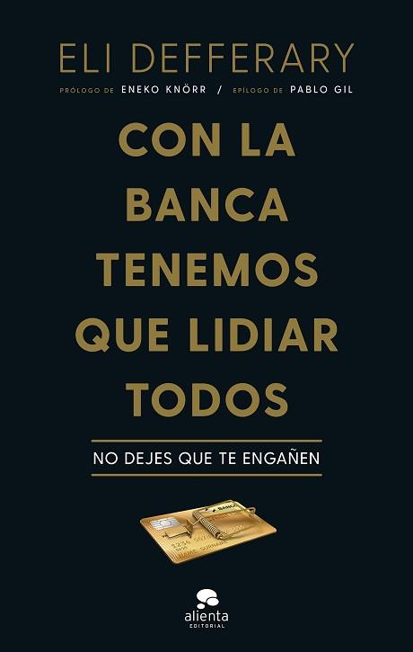 CON LA BANCA TENEMOS QUE LIDIAR TODOS | 9788413441948 | DEFFERARY, ELI | Llibreria Aqualata | Comprar llibres en català i castellà online | Comprar llibres Igualada