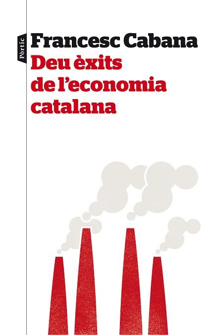 DEU ÈXITS DE L'ECONOMIA CATALANA | 9788498093575 | CABANA VANCELLS, FRANCESC | Llibreria Aqualata | Comprar llibres en català i castellà online | Comprar llibres Igualada