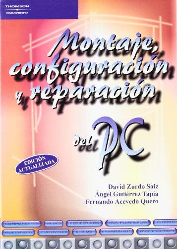 MONTAJE, CONFIGURACION Y REPARACION DEL PC | 9788428328555 | ZURDO, DAVID / GUTIERREZ, ANGEL / ACEVEDO, FERNAND | Llibreria Aqualata | Comprar llibres en català i castellà online | Comprar llibres Igualada