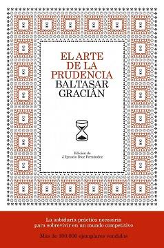 ARTE DE LA PRUDENCIA, EL | 9788484606413 | GRACIAN, BALTASAR | Llibreria Aqualata | Comprar libros en catalán y castellano online | Comprar libros Igualada