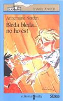 BLEDA BLEDA..NO HO ES! (V.V. BLAU 18) | 9788476293386 | Norden, Annemarie | Llibreria Aqualata | Comprar llibres en català i castellà online | Comprar llibres Igualada