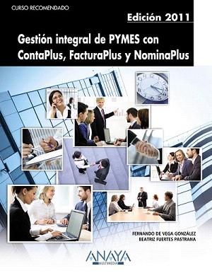 GESTION INTEGRAL DE PYMES CON CONTAPLUS, FACTURAPLUS Y NOMIN | 9788441529205 | DE VEGA, FERNANDO / FUERTES, BEATRIZ | Llibreria Aqualata | Comprar libros en catalán y castellano online | Comprar libros Igualada