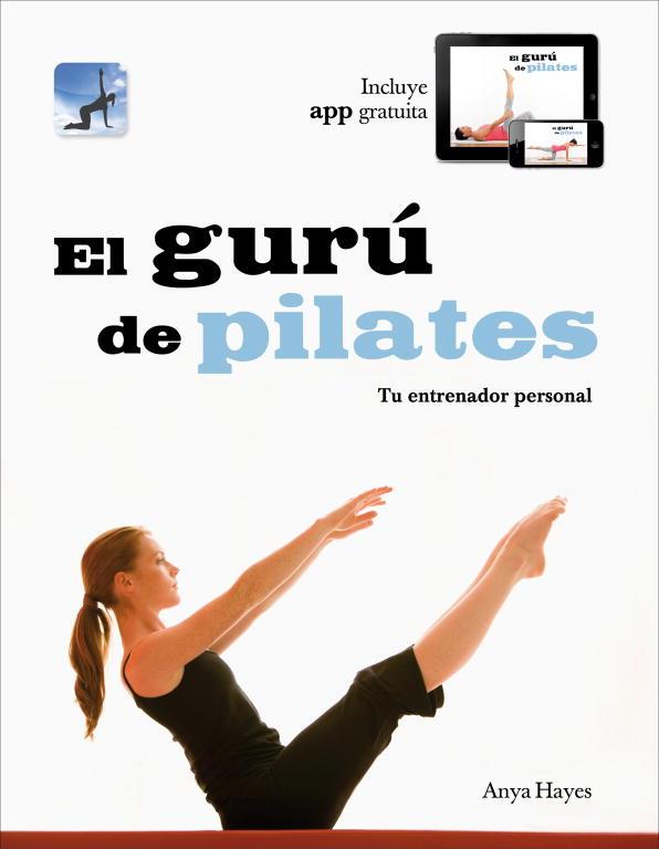 GURÚ DE PILATES, EL | 9788425347399 | HAYES, ANYA | Llibreria Aqualata | Comprar llibres en català i castellà online | Comprar llibres Igualada