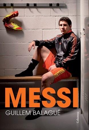 MESSI | 9788466418508 | BALAGUÉ, GUILLEM | Llibreria Aqualata | Comprar llibres en català i castellà online | Comprar llibres Igualada