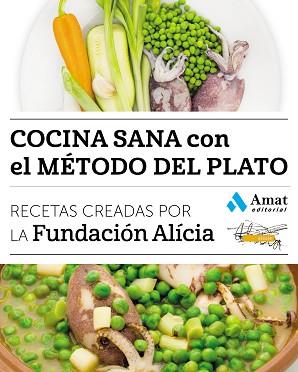 COCINA SANA CON EL MÉTODO DEL PLATO | 9788497358842 | FUNDACIÓN ALÍCIA | Llibreria Aqualata | Comprar llibres en català i castellà online | Comprar llibres Igualada