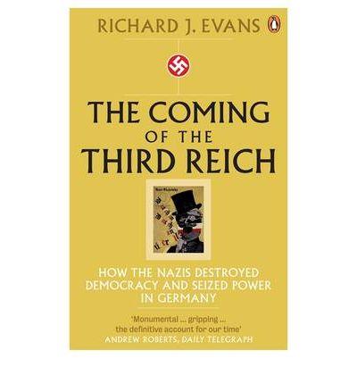 COMING OF THE THIRD REICH, THE | 9780141009759 | EVANS, RICHARD J. | Llibreria Aqualata | Comprar llibres en català i castellà online | Comprar llibres Igualada