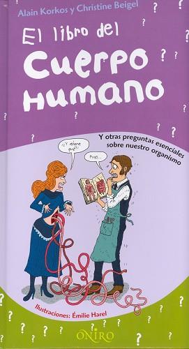 LIBRO DEL CUERPO HUMANO, EL | 9788497543996 | KORKOS, ALAIN / BEIGEL, CHRISTINE | Llibreria Aqualata | Comprar libros en catalán y castellano online | Comprar libros Igualada