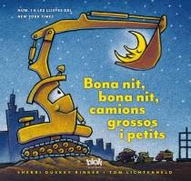 BONA NIT, BONA NIT, CAMIONS GROSSOS I PETITS | 9788415579670 | RINKER, SHERRI / LICHTENHELD TOM | Llibreria Aqualata | Comprar llibres en català i castellà online | Comprar llibres Igualada