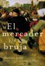 MERCADER Y LA BRUJA, EL (NOVELA HISTORICA) | 9788427029224 | JECKS, MICHAEL | Llibreria Aqualata | Comprar libros en catalán y castellano online | Comprar libros Igualada