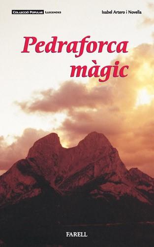 PEDRAFORCA MAGIC (POPULAR LLEGENDES 6) | 9788495695024 | ARTERO I NOVELLA, ISABEL | Llibreria Aqualata | Comprar libros en catalán y castellano online | Comprar libros Igualada