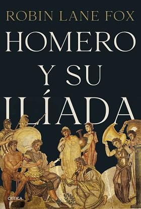 HOMERO Y SU ILÍADA | 9788491996996 | FOX, ROBIN LANE | Llibreria Aqualata | Comprar libros en catalán y castellano online | Comprar libros Igualada