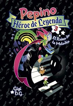 PEPINO 3. HÉROE DE LEYENDA | 9788418809248 | D.G., GIGI | Llibreria Aqualata | Comprar llibres en català i castellà online | Comprar llibres Igualada