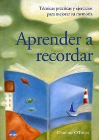 APRENDER A RECORDAR | 9788495456144 | O'BRIEN, DOMINIC | Llibreria Aqualata | Comprar libros en catalán y castellano online | Comprar libros Igualada