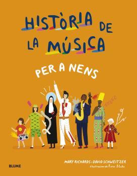 HISTÒRIA DE LA MÚSICA PER A NENS | 9788418459665 | RICHARDS, MARY / SCHWEITZER, DAVID / BLAKE, ROSE | Llibreria Aqualata | Comprar llibres en català i castellà online | Comprar llibres Igualada