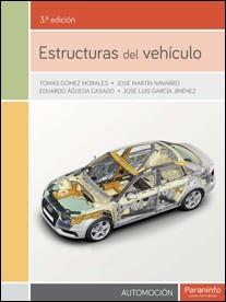 ESTRUCTURAS DEL VEHÍCULO 3.ª EDICIÓN (2016) | 9788428335553 | ÁGUEDA CASADO, EDUARDO/GARCÍA JIMÉNEZ, JOSÉ LUIS/GÓMEZ MORALES, TOMÁS/MARTÍN NAVARRO, JOSÉ | Llibreria Aqualata | Comprar llibres en català i castellà online | Comprar llibres Igualada