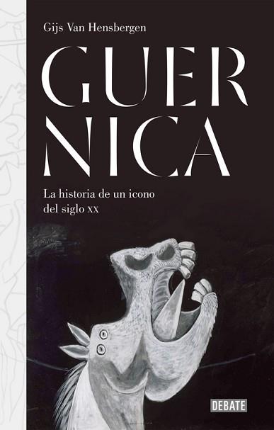 GUERNICA. LA HISTORIA DE UN ICONO DEL SIGLO XX | 9788499927152 | HENSBERGEN, GIJS VAN | Llibreria Aqualata | Comprar llibres en català i castellà online | Comprar llibres Igualada