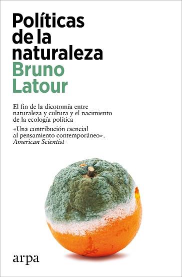 POLÍTICAS DE LA NATURALEZA | 9788419558879 | LATOUR, BRUNO | Llibreria Aqualata | Comprar llibres en català i castellà online | Comprar llibres Igualada