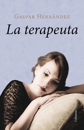 TERAPEUTA, LA | 9788466418188 | HERNÁNDEZ, GASPAR | Llibreria Aqualata | Comprar llibres en català i castellà online | Comprar llibres Igualada