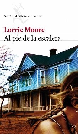 AL PIE DE LA ESCALERA (BIBLIOTECA FORMENTOR) | 9788432228537 | MOORE, LORRIE | Llibreria Aqualata | Comprar llibres en català i castellà online | Comprar llibres Igualada