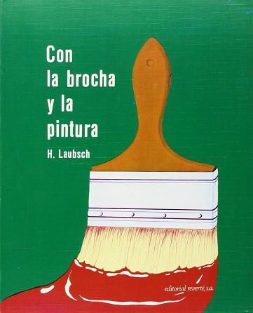 CON LA BROCHA Y LA PINTURA | 9788429114454 | LAUBSCH | Llibreria Aqualata | Comprar libros en catalán y castellano online | Comprar libros Igualada