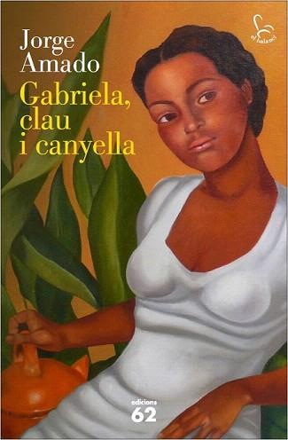 GABRIELA, CLAU I CANYELLA | 9788429772937 | AMADO, JORGE | Llibreria Aqualata | Comprar libros en catalán y castellano online | Comprar libros Igualada